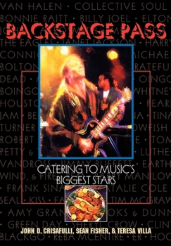 Hardcover Backstage Pass: Catering to Music's Biggest Stars Book