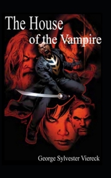 The House of the Vampire Illustrated