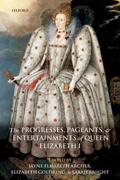 Paperback The Progresses, Pageants, and Entertainments of Queen Elizabeth I Book