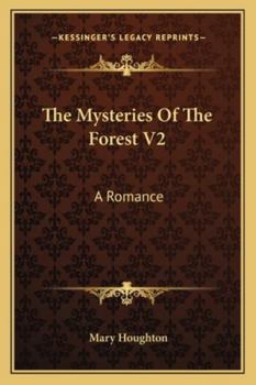 Paperback The Mysteries Of The Forest V2: A Romance Book