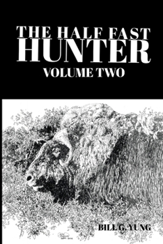 Paperback The Half Fast Hunter, Volume Two Book