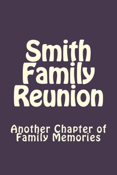 Paperback Smith Family Reunion: Another Chapter of Family Memories Book