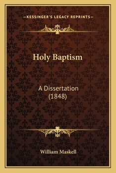 Paperback Holy Baptism: A Dissertation (1848) Book