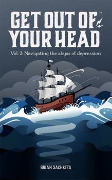 Paperback Get Out of Your Head Vol. 2: Navigating the Abyss of Depression Book