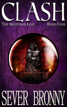 Clash - Book #4 of the Arinthian Line