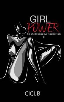 Paperback Girl Power: The Crimson Kiss Quote Collection II Book