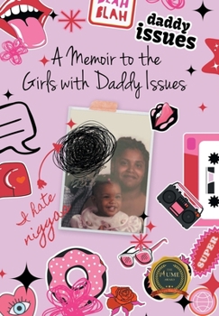 Hardcover A Memoir to the Girls with Daddy Issues Book
