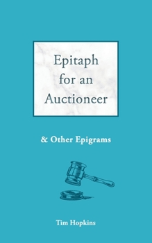 Paperback Epitaph for an Auctioneer: and other epigrams Book