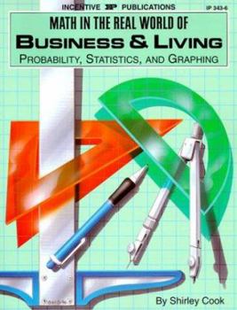 Paperback Math in the Real World of Business and Living: Probability, Statistics, and Graphing Book