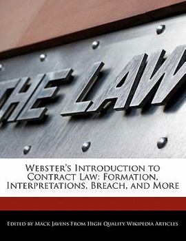 Webster's Introduction to Contract Law : Formation, Interpretations, Breach, and More