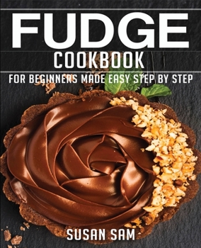 Paperback Fudge Cookbook: Book3, for Beginners Made Easy Step by Step Book