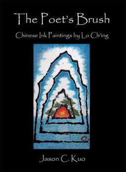 Hardcover The Poet's Brush: Chinese Ink Paintings by Lo Ch'ing Book