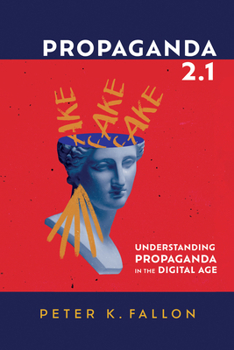 Paperback Propaganda 2.1: Understanding Propaganda in the Digital Age Book