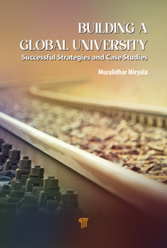 Hardcover Building a Global University: Successful Strategies and Case Studies Book