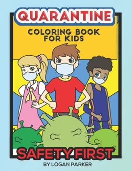 Paperback Quarantine Coloring Book for kids: Coloring book to help kids play and stay clean and safe Book