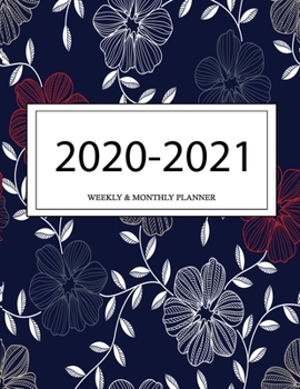 2020 - 2021 Weekly And Monthly Planner: Calendar Schedule + Organizer | Inspirational Quotes (2020-2021 Academic Planners