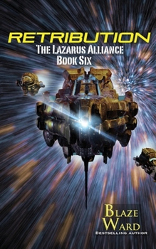 Retribution - Book #6 of the Lazarus Alliance