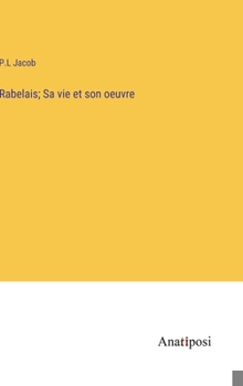 Hardcover Rabelais; Sa vie et son oeuvre [French] Book