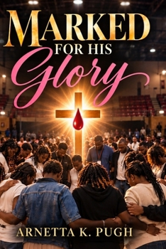 Marked for His Glory