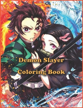 Demon Slayer Coloring Book: Kimetsu no Yaiba Coloring Book, Gift For Demon Slayer Fans, Japanese Coloring Images for Adults Boys Girls and Teens