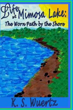 Paperback Life at Mimosa Lake: The Worn Path by the Shore Book