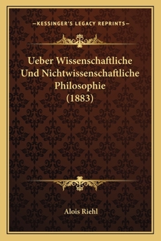 Paperback Ueber Wissenschaftliche Und Nichtwissenschaftliche Philosophie (1883) [German] Book