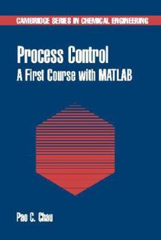 Hardcover Process Control: A First Course with MATLAB Book