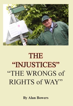 Hardcover The "Injustices": "The Wrongs of Rights of Way" Book