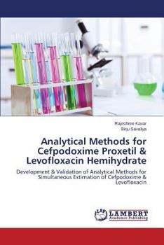 Paperback Analytical Methods for Cefpodoxime Proxetil & Levofloxacin Hemihydrate Book