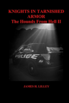 Paperback Knights in Tarnished Armor: The Hounds From Hell II Book