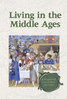 Hardcover Exploring Cultural History - Living in the Middle Ages (hardcover edition) Book