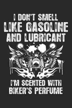 Biker's perfume: Notebook for Motorcyclist Biker-Girl Motorcyclist Motor-Bike Motor-cycle 6x9 in dotted