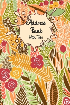 Paperback Address Book with Tabs: Address Book and Birthday Calendar (Small Tabbed Address Book). A-Z Alphabetical Tabs. Book