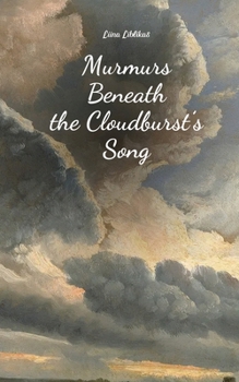 Murmurs Beneath the Cloudburst's Song