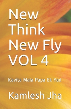 New Think New Fly VOL 4: Kavita Mala Papa Ek Yad
