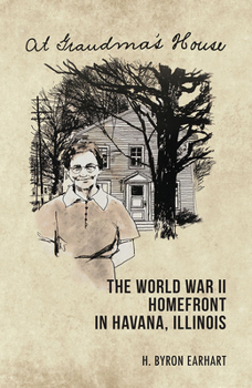 Paperback At Grandma's House: The World War II Homefront in Havana, Illinois Book