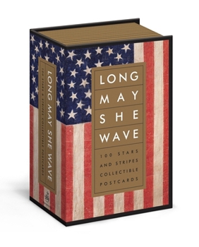 Misc. Long May She Wave: 100 Stars and Stripes Collectible Postcards Book