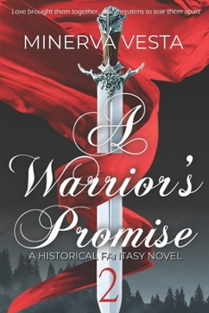 A Warrior's Promise: Book 2 - Book #2 of the A Warrior's Promise