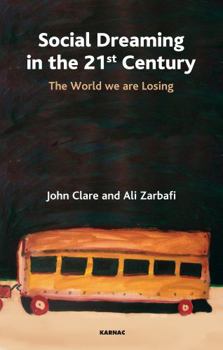 Paperback Social Dreaming in the 21st Century: The World We Are Losing Book