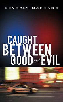 Paperback Caught Between Good and Evil Book