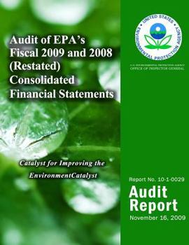 Audit of Epa's Fiscal 2009 and 2008 (Restated) Consolidated Financial Statements