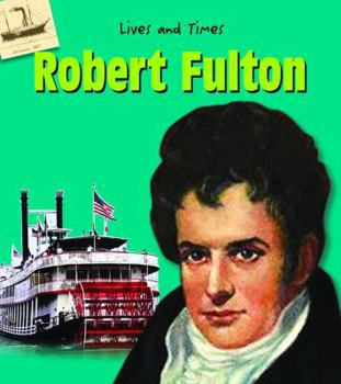 Paperback Robert Fulton (Lives and Times) Book