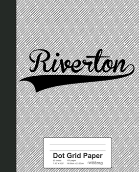 Paperback Dot Grid Paper: RIVERTON Notebook Book