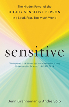 Paperback Sensitive: The Hidden Power of the Highly Sensitive Person in a Loud, Fast, Too-Much World Book