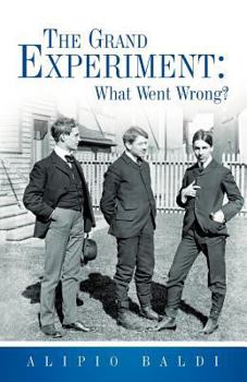 Paperback The Grand Experiment: What Went Wrong? Book