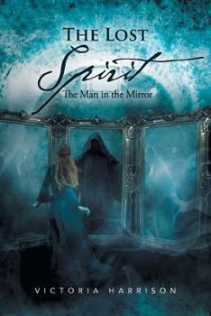 Paperback The Lost Spirit: The Man in the Mirror Book