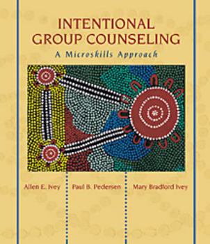 Paperback Intentional Group Counseling: A Microskills Approach Book