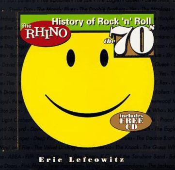 Hardcover The Rhino History of Rock N Roll the 70s [With A CD of Classic '70s Hits from Rhino's Collection] Book