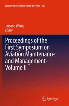 Paperback Proceedings of the First Symposium on Aviation Maintenance and Management-Volume II Book