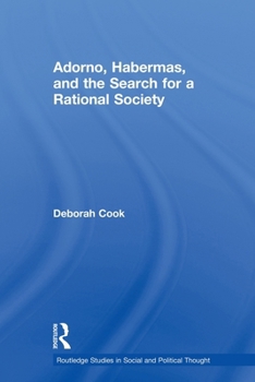 Paperback Adorno, Habermas and the Search for a Rational Society Book